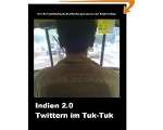 Buchtipp: Indien 2.0 – Twittern im TukTuk